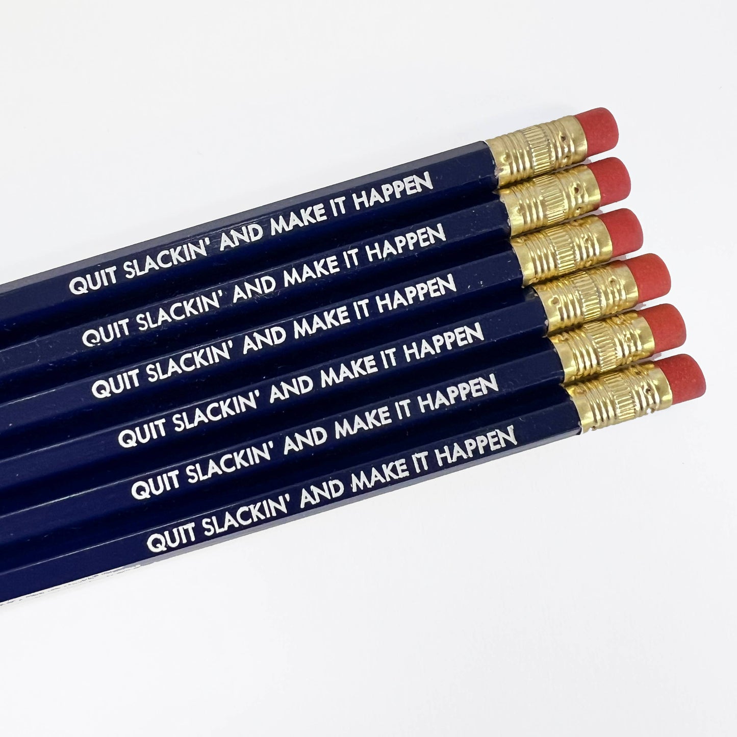QUIT SLACKIN' PENCILS - Office Supplies, set of 6