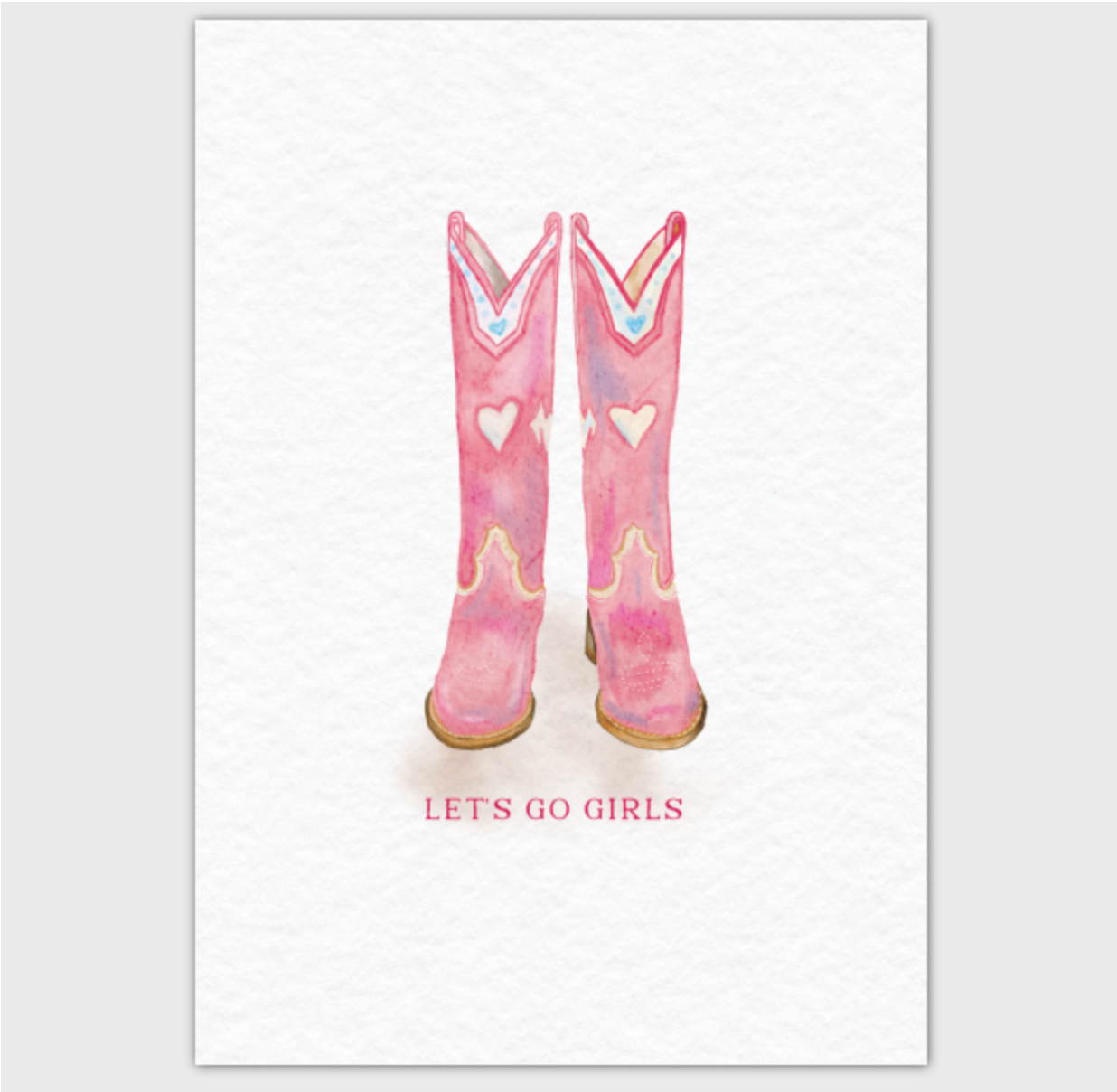 "Let's Go Girls" Pink Cowgirl Boots | 4x6" Greeting Card