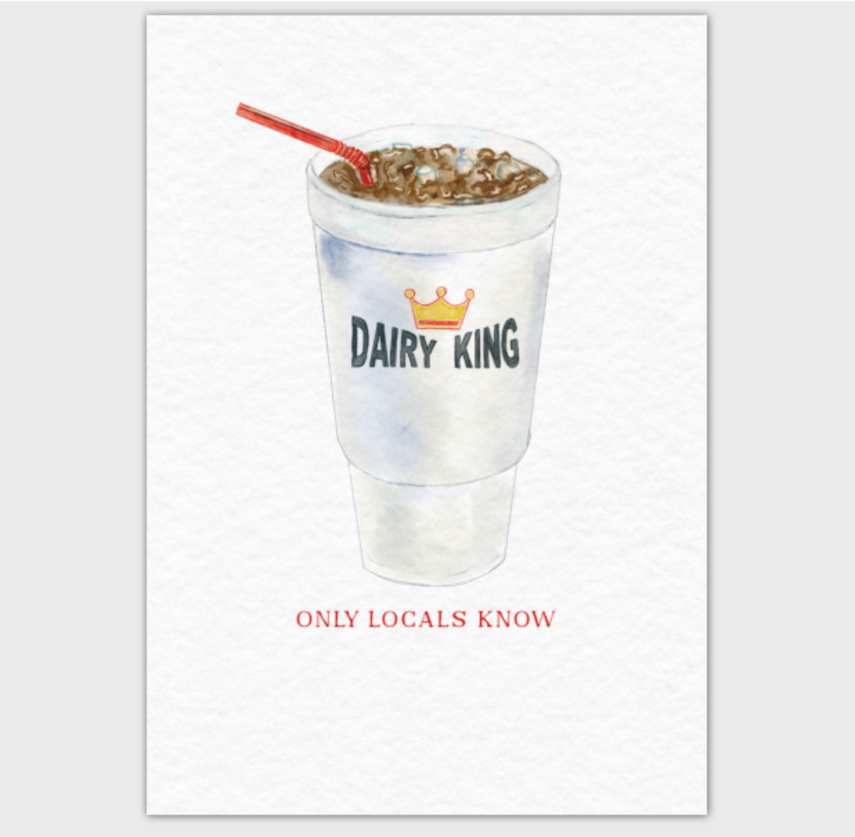 Dairy King "Only Locals Know" | 4x6" Greeting Card