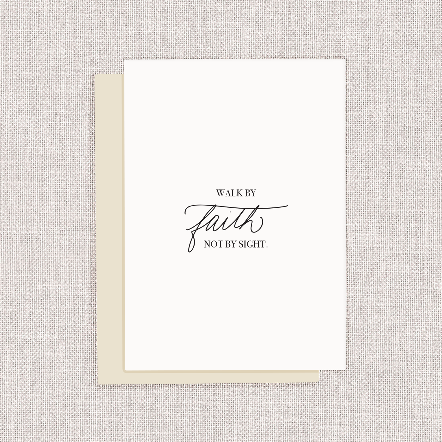 Walk By Faith Not By Sight Card and Envelope
