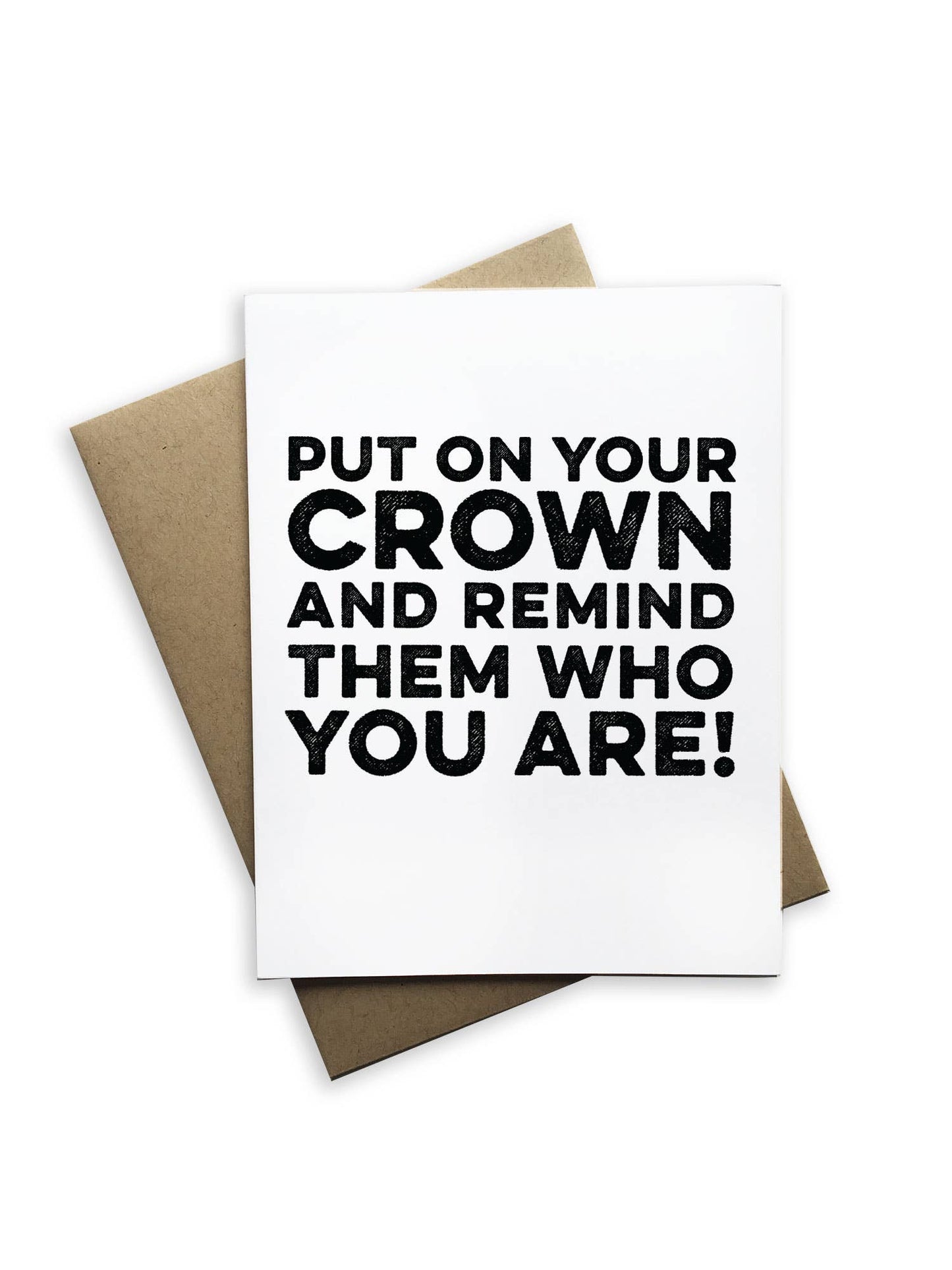 Put Your Crown On Greeting Card