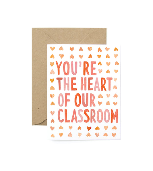 Teacher Heart of the Classroom Greeting Card