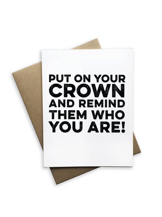 Put Your Crown On Greeting Card